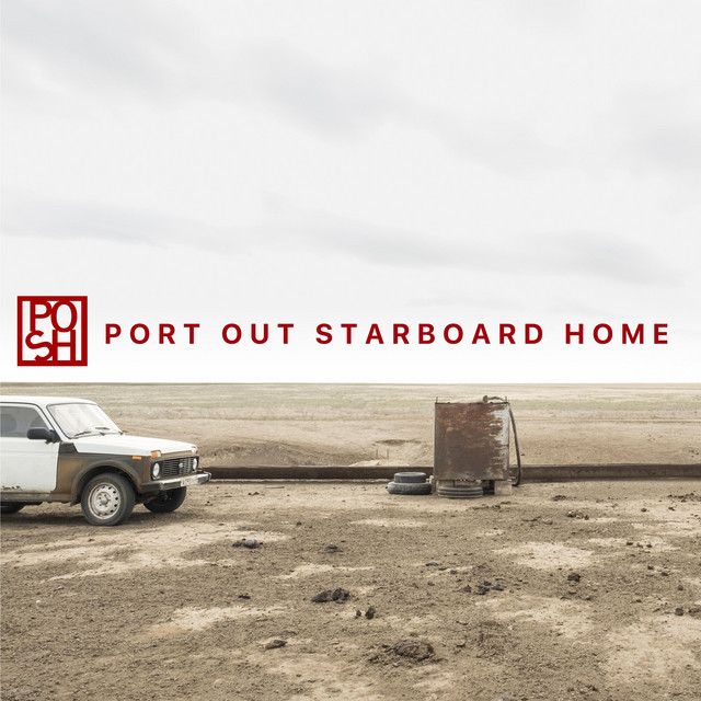 Port Out, Starboard Home — Posh album cover